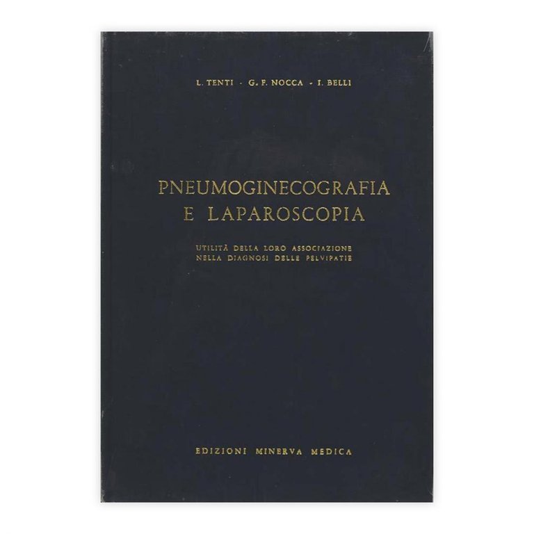 Tenti-Nocca-Belli - Pneumoginecografia e Laparoscopia - Autografato