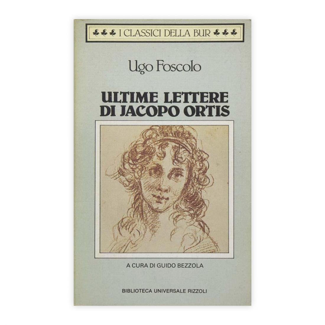 Ugo Foscolo - Ultime lettere di Jacopo Ortis