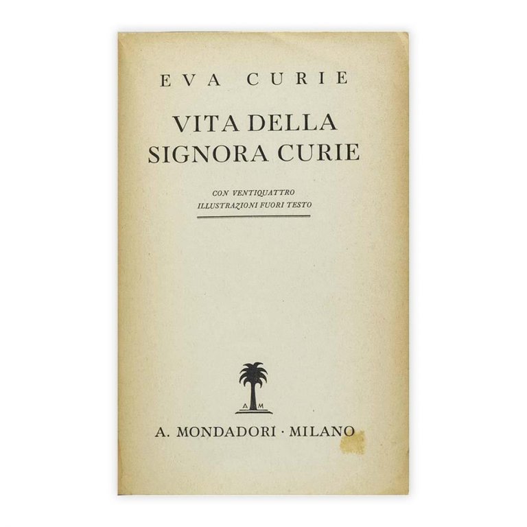 Vita della signora Curie - Eva Curie