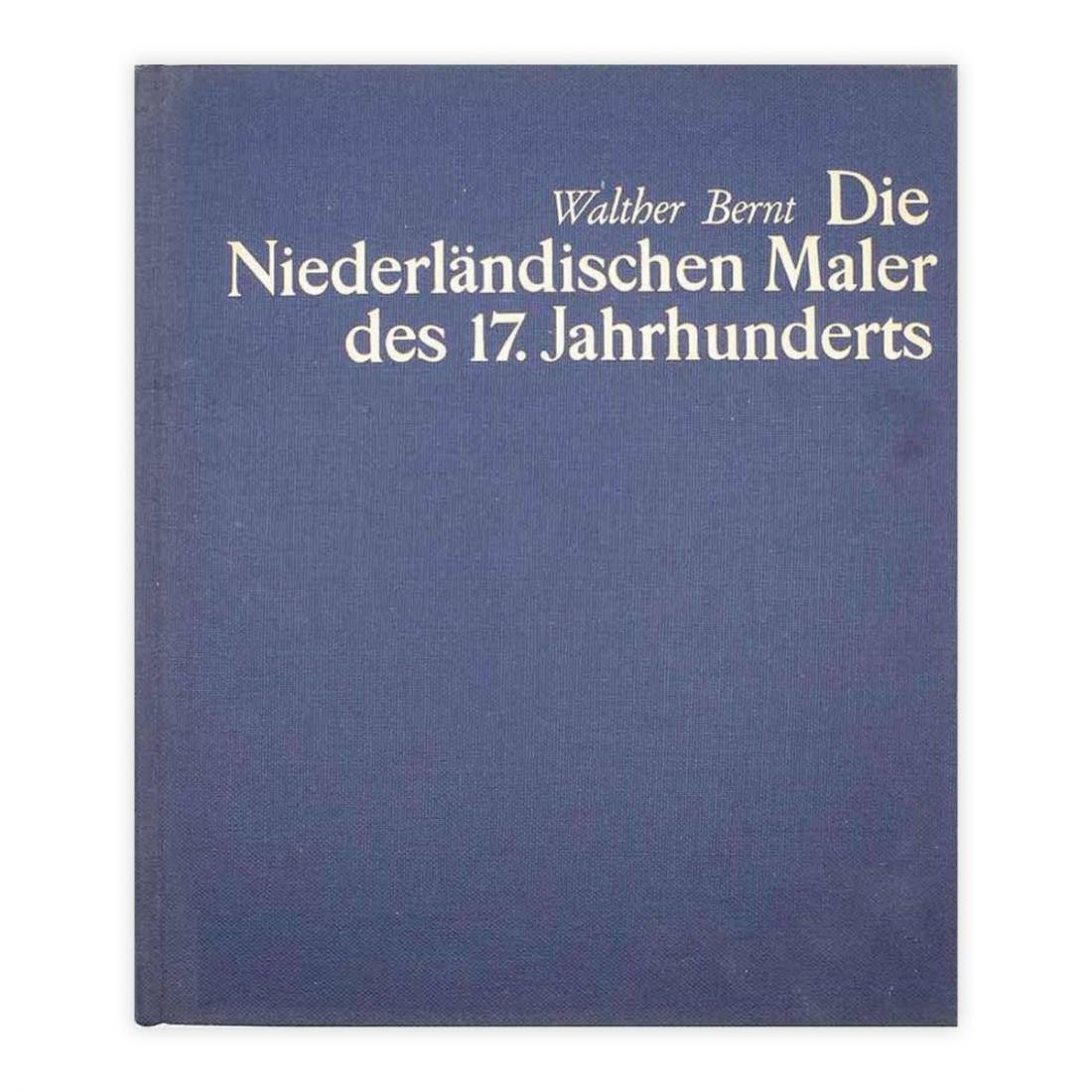 Walther Bernt - Die Niederlandischen Maler des 17 Jahrunderts volume …