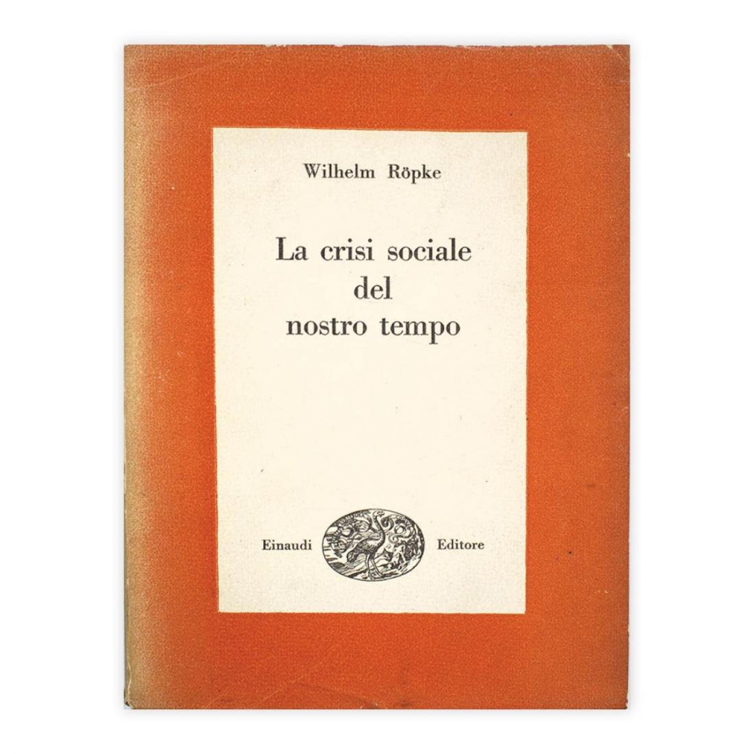 Wilhelm Ropke - La crisi sociale del nostro tempo - …