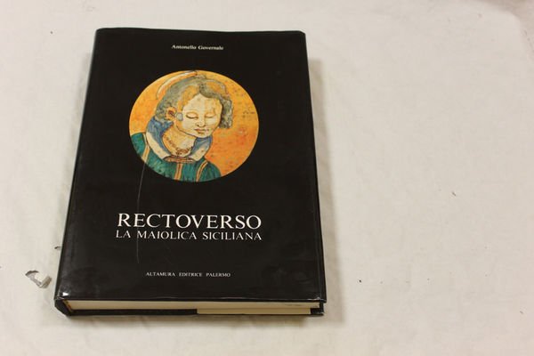 Rectoverso. La maiolica siciliana