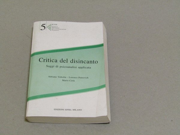 Adriano Voltolin, Lorenzo Petrovich e Mario Cirlà. Critica del disincanto