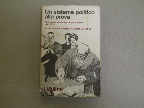 UN SISTEMA POLITICO ALLA PROVA Studi sulle elezioni politiche italiane …