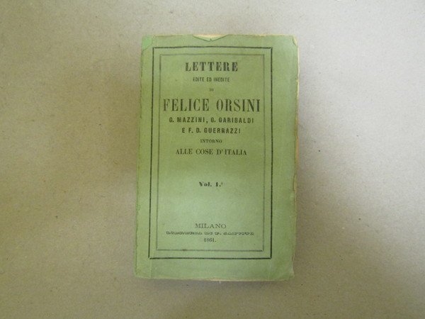 LETTERE EDITE ED INEDITE DI FELICE ORSINI G. Mazzini G. …