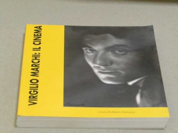 a cura di Alberto Frassino. Virgilio Marchi: il cinema