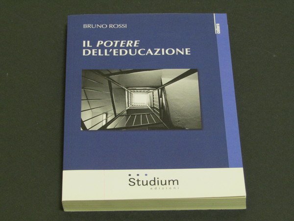 Bruno Rossi. Il potere dell'educazione
