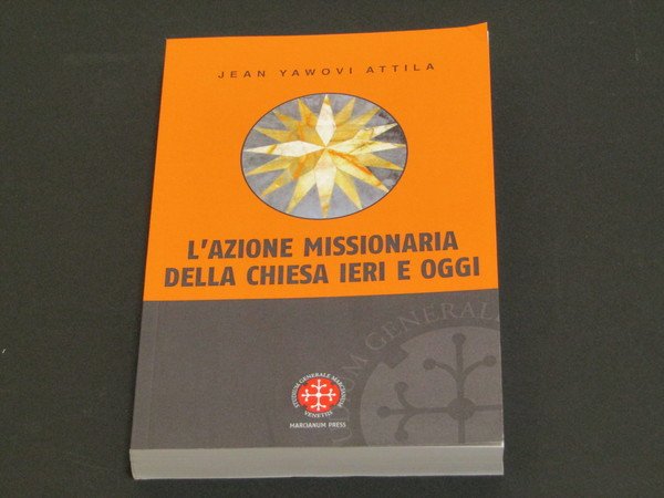 Jean Yawovi Attila. L'azione missionaria della Chiesa ieri e oggi