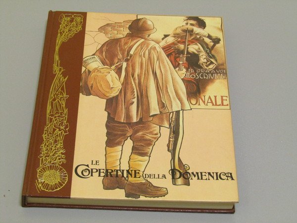 AA. VV. Le Copertine della Domenica 1915-1918. Rizzoli. 1975 - …