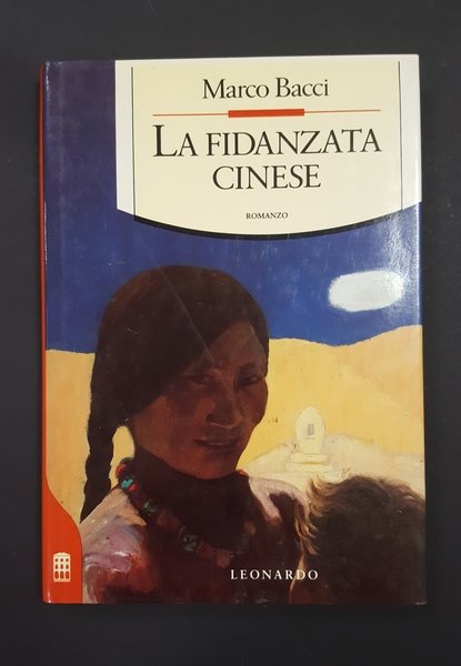 Bacci Marco. La fidanzata cinese. Leonardo. 1992 - I