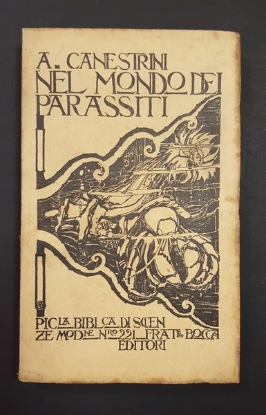 Canestrini Alessandro. Nel mondo dei parassiti. Fratelli Bocca Editori. 1929