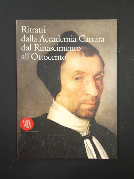 Francesco Rossi (a cura di). Ritratti dalla Accademia Carrara dal …