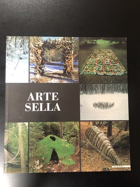 Arte Sella. International Art Meeting - Documentazione 1996. Mazzotta 1997.