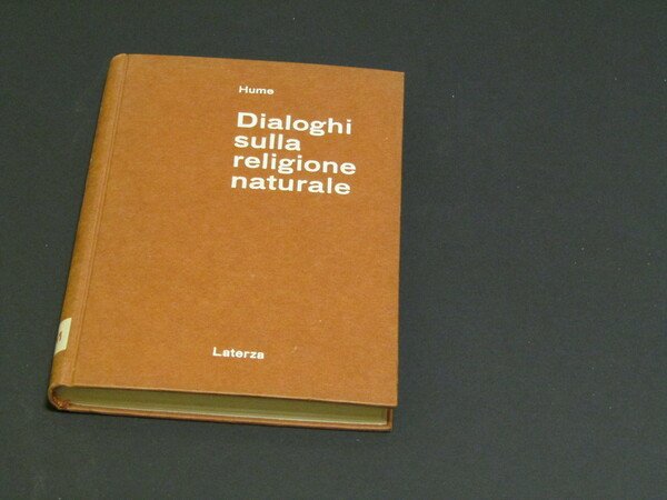 Hume David. Dialoghi sulla religione naturale. Laterza. 1963 - I
