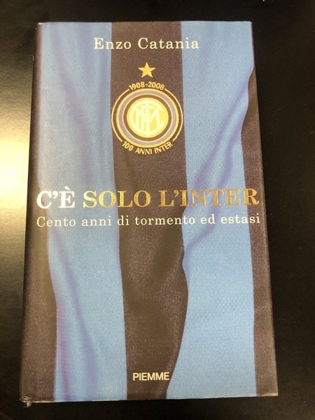 Catania Enzo. C'è solo l'Inter. Cento anni di tormento ed … | Immagine principale