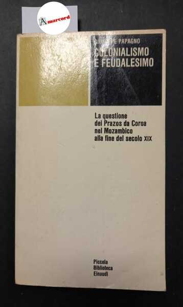 Papagno Giuseppe, Colonialismo e feudalesimo, Einaudi, 1972
