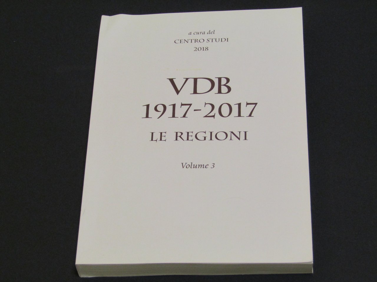 a cura del Centro Studi. VDB 1917-2017, Vol 3