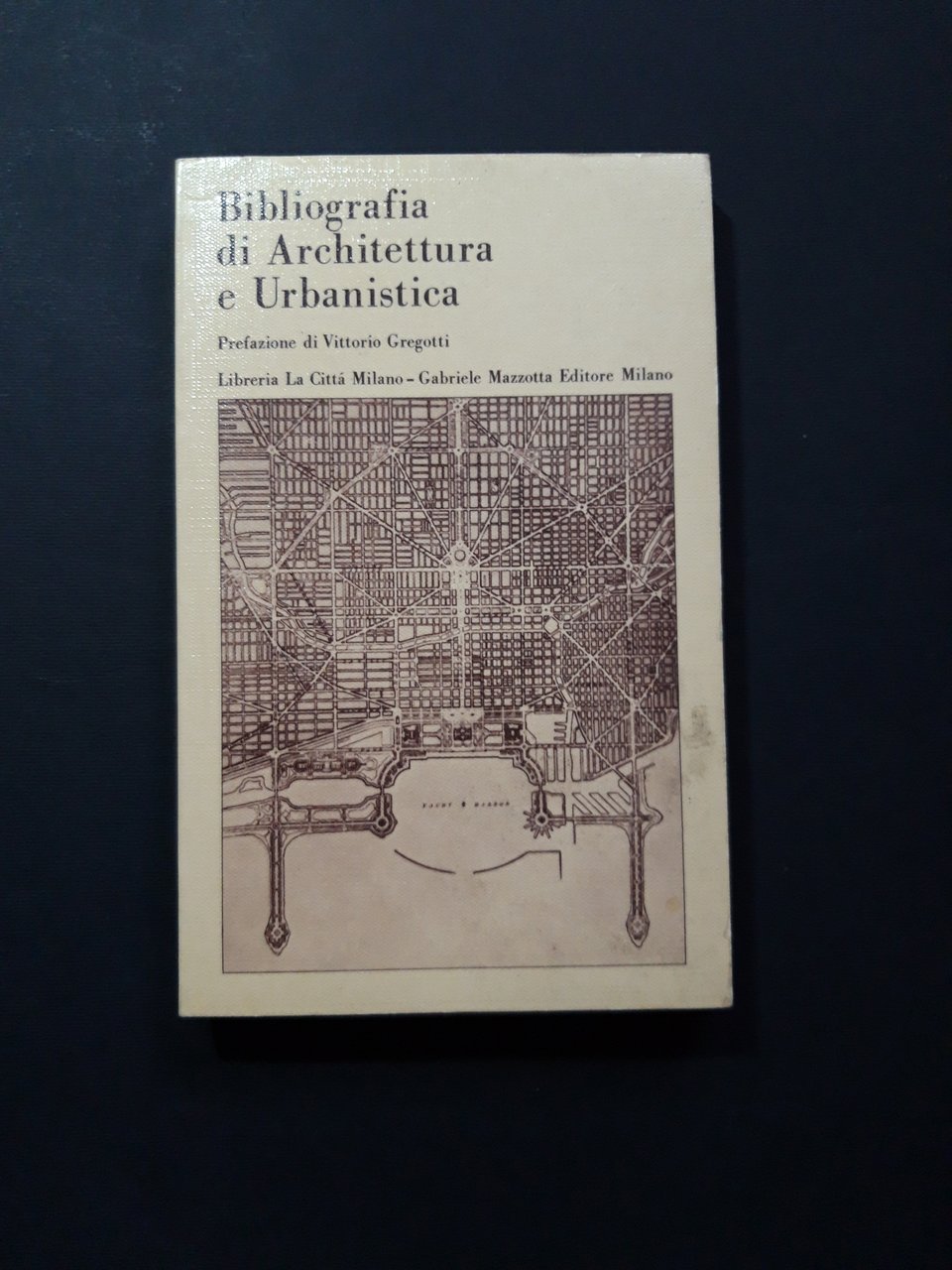 a cura di AA. VV. Bibliografia di Architettura e Urbanistica. …
