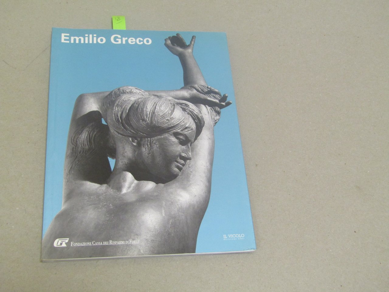 a cura di Carlo Pirovano. Emilio Greco