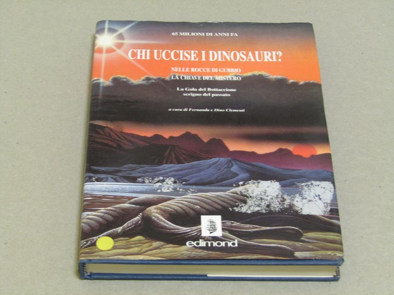 a cura di Fernanda e Dino Clementi. Chi uccise i dinosauri?