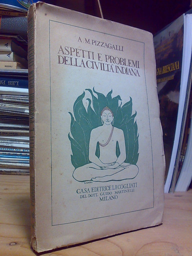 A.M. Pizzagalli - ASPETTI E PROBLEMI DELLA CIVILTÀ INDIANA - …
