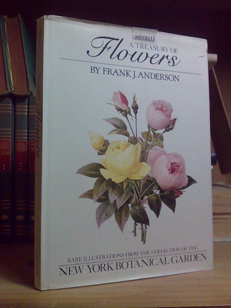 A TREASURY OF FLOWERS by Frank J. Anderson