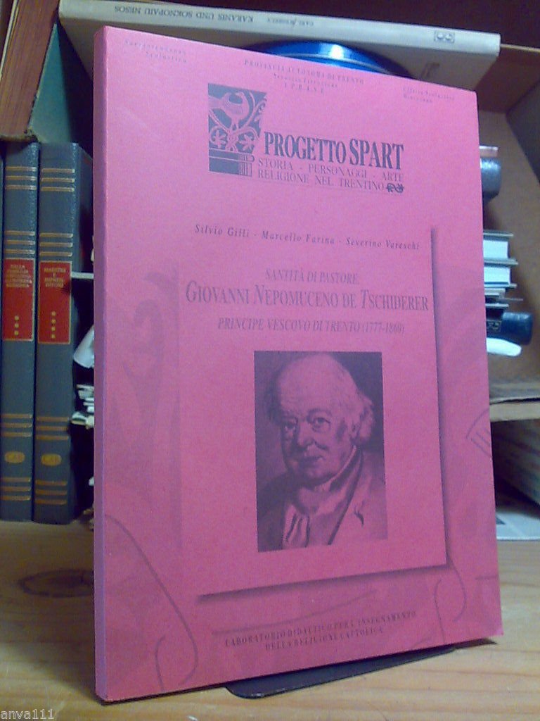 AA.VV. - GIOVANNI NEPOMUCENO DE TSHIDERER / Principe Vescovo di …
