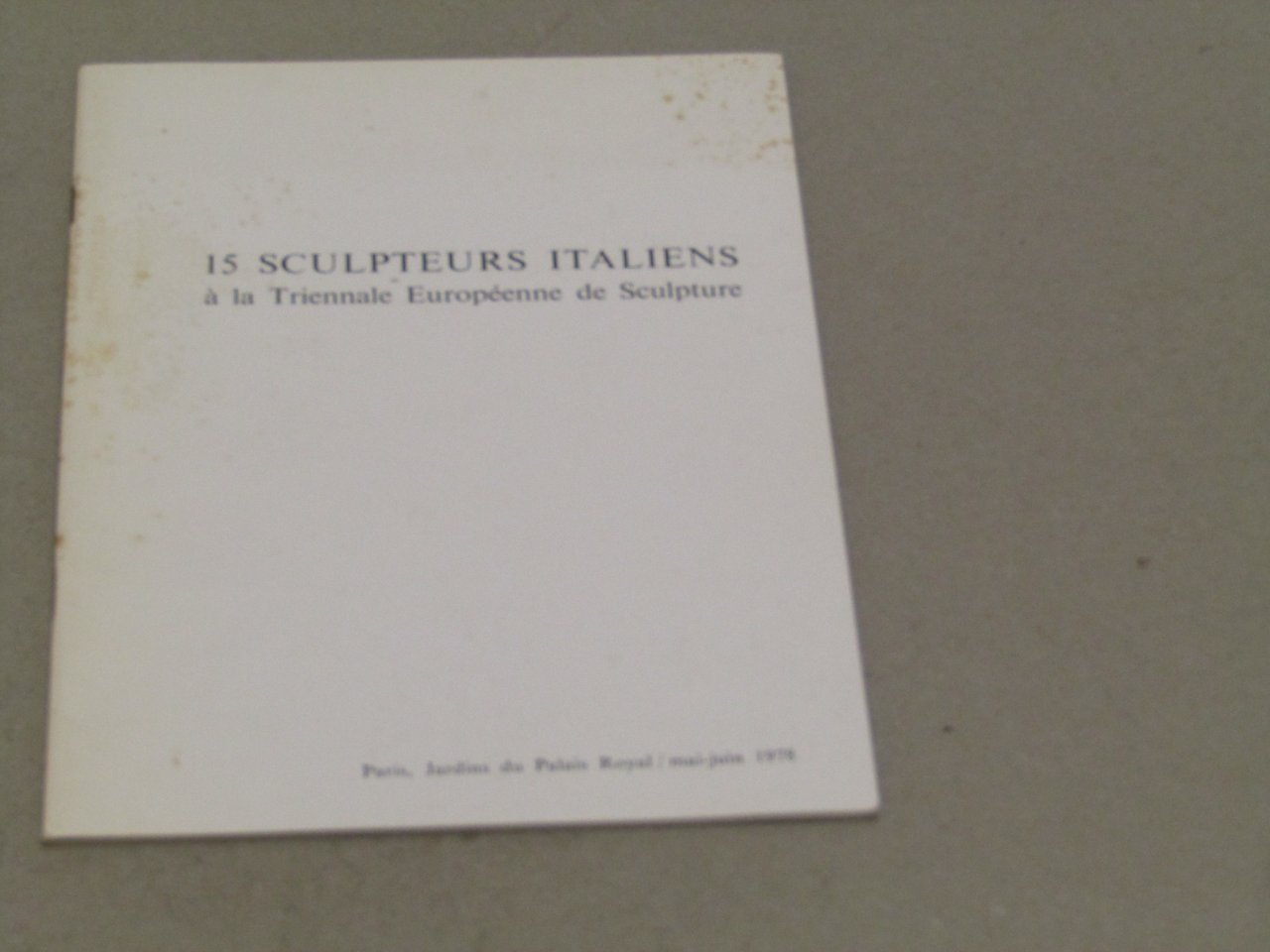 AA. VV. 15 sulpteurs italiens a la Triennale Européenne de …