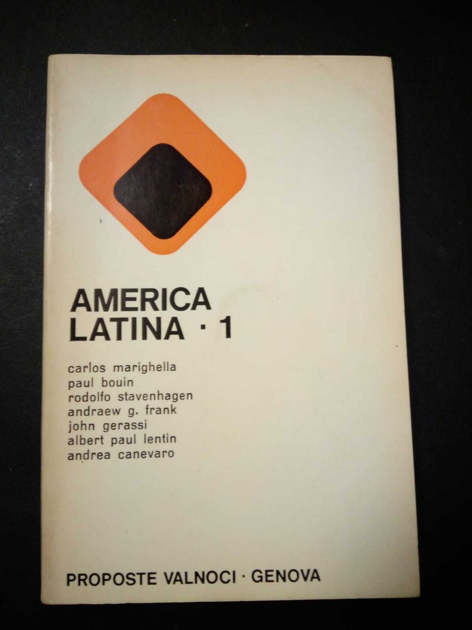 AA.VV. America latina 1. Proposte valnoci. 1969