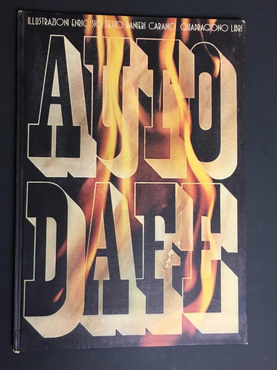 AA.VV. Autodafe. Illustrazioni Enric Sio. Testo Ranieri Carano. Quadragono. 1975