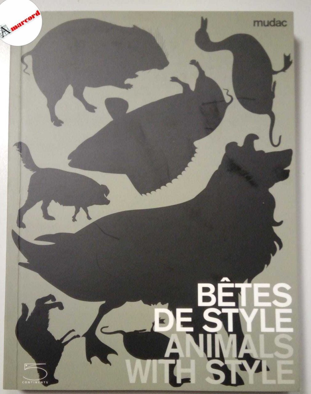 AA. VV., Betes de style, 5 Continents, 2006.