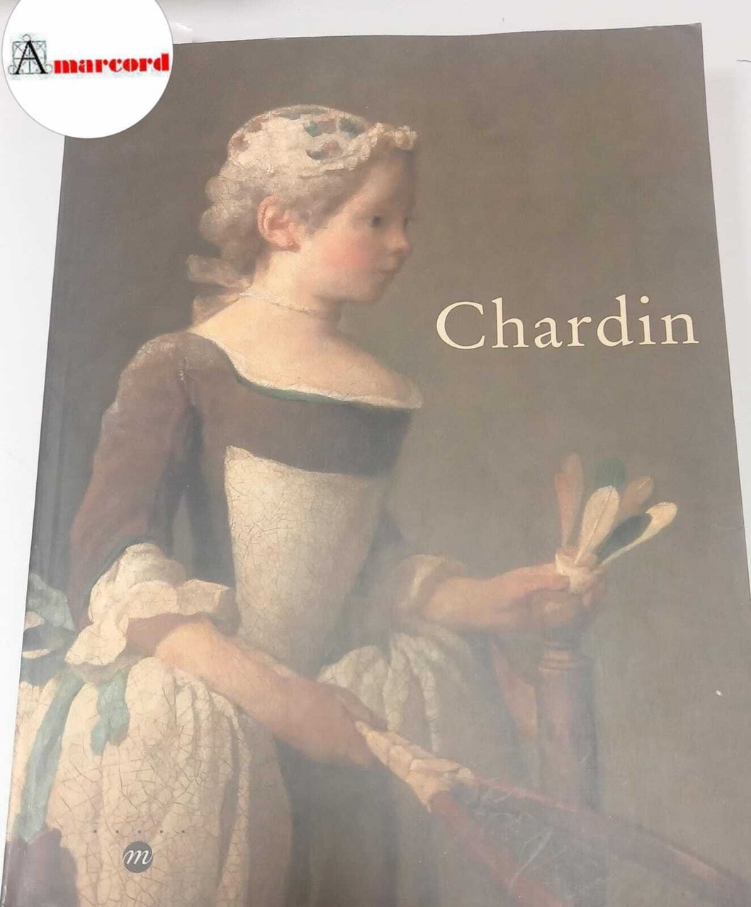 AA.VV., Chardin, Edition Reunion Musees Nationaux, 1999.