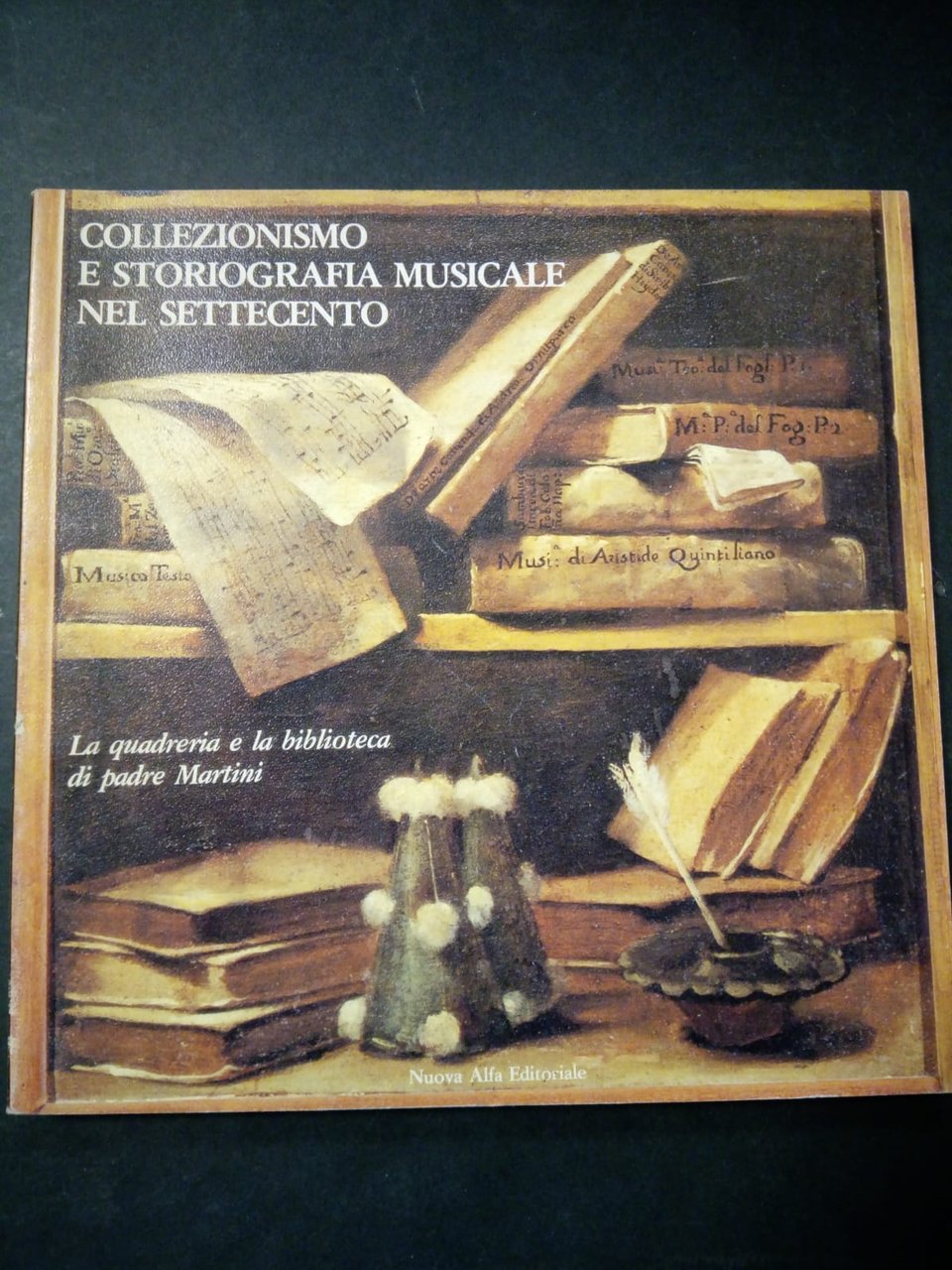 AA.VV. Collezionismo e storiografia musicale nel settecento. Nuova Alfa editoriale. …