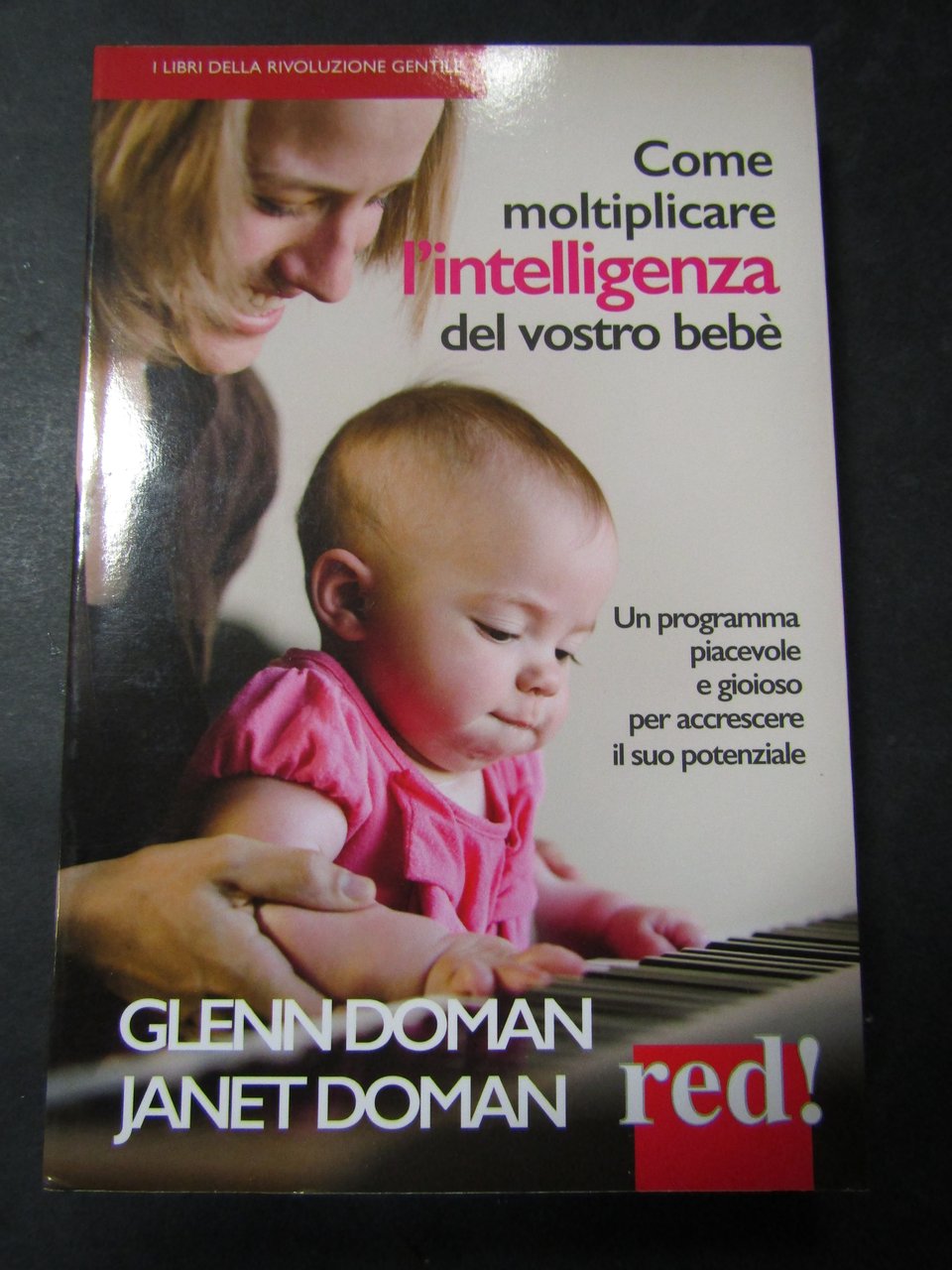 AA.VV. Come moltiplicare l'intelligenza del vostro bebè. Red!. 2015