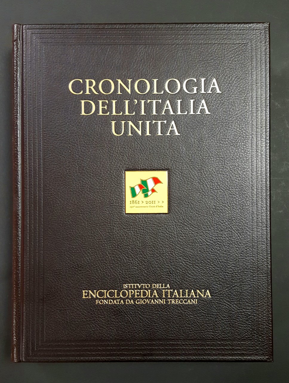 AA. VV. Cronologia dell'Italia unita. Istituto della Enciclopedia Italiana fondata …