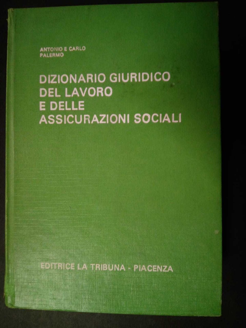 AA.VV. Dizionario giuridico del lavoro e delle assicurazioni sociali. Editrice …