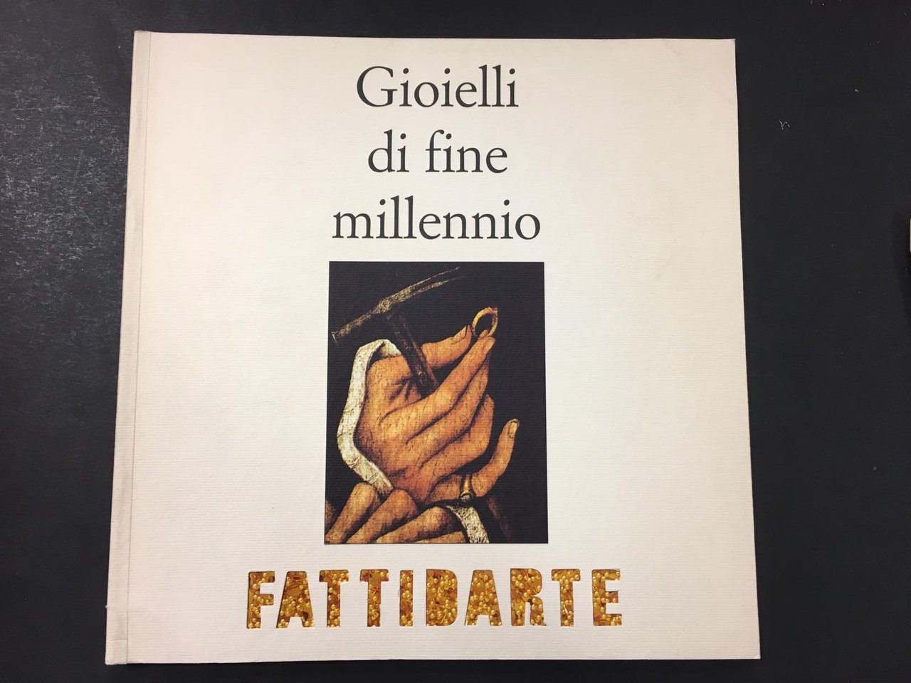 AA.VV. GIOIELLI DI FINE MILLENNIO. FATTIDARTE. 1997