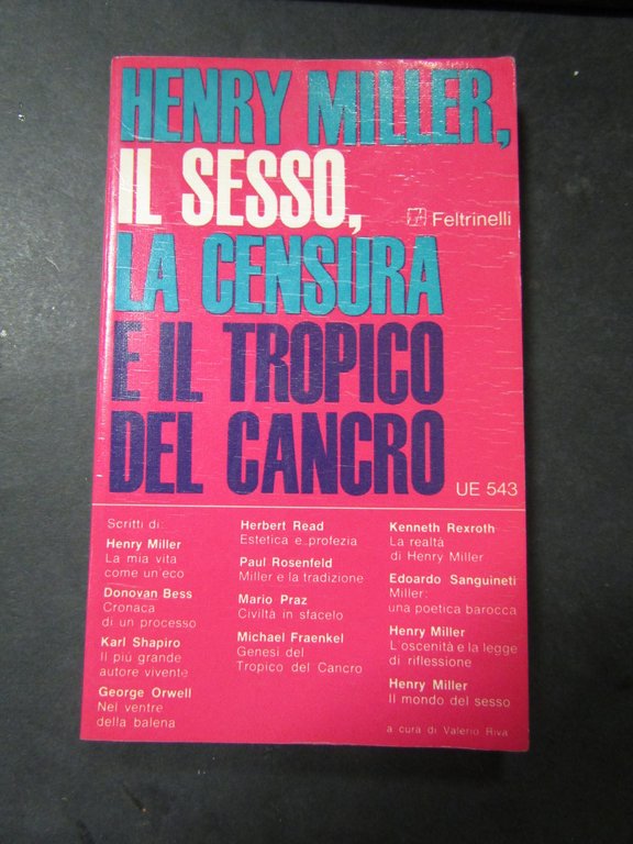 AA.VV. Henry Miller, il sesso, la censura e il Tropico del Cancro. Feltrinelli. 1967-I