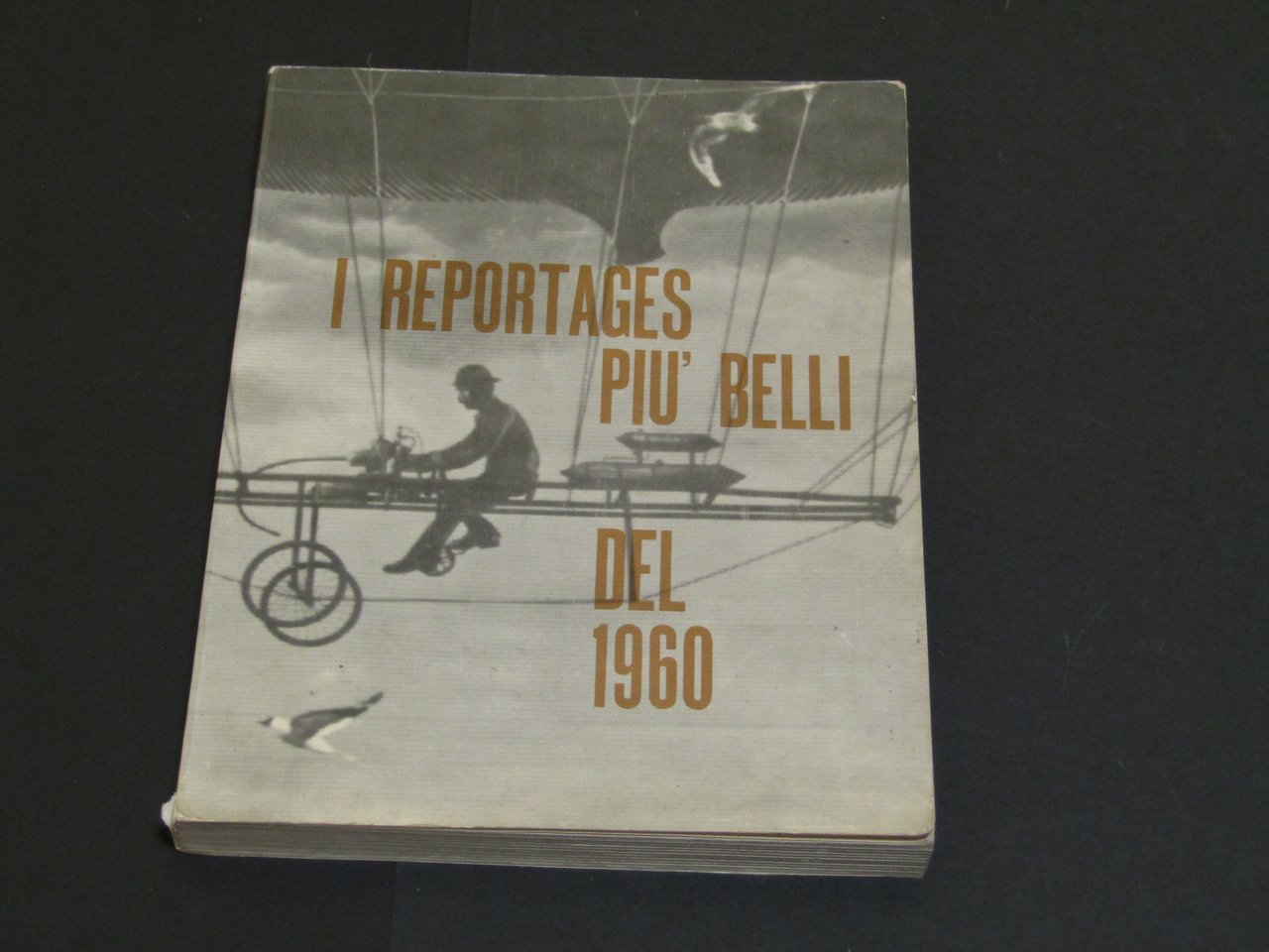 AA. VV. I reportages più belli del 1960. Corriere della …