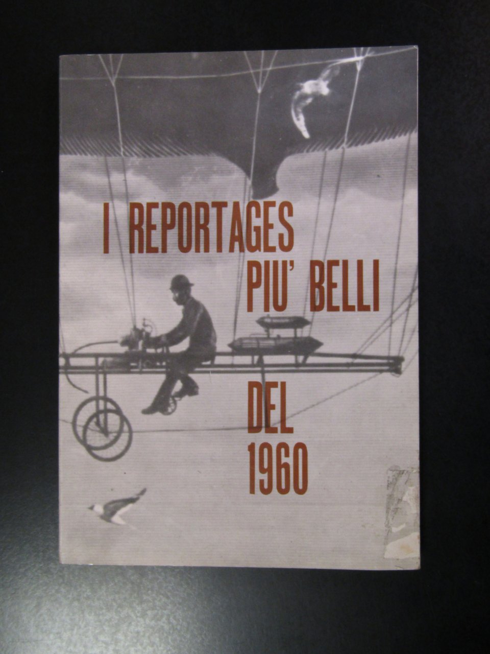 AA. VV. I reportages più belli del 1960. Corriere della …