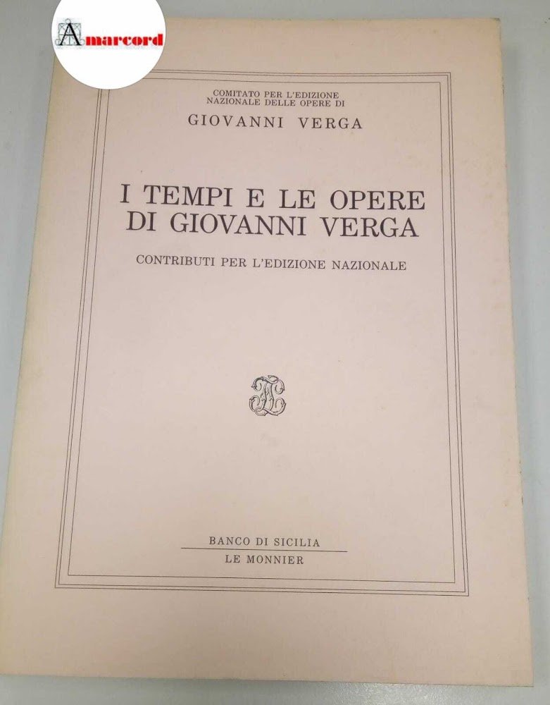 AA. VV., I tempi e le opere di Giovanni Verga. …