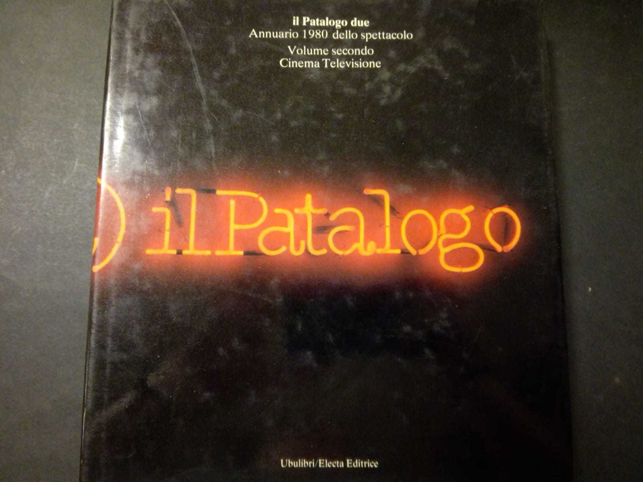 AA.VV. Il patalogo. Ubulibri/Electa editrice. 1980. Vol. I