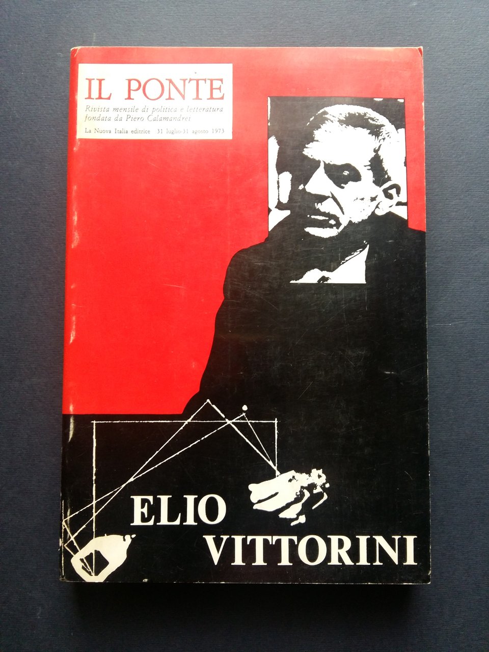 AA.VV. Il Ponte: Elio Vittorini - luglio-agosto 1973. La nuova …