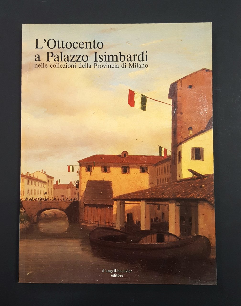 AA. VV. L'Ottocento a Palazzo Isimbardi nelle collezioni della Provincia …