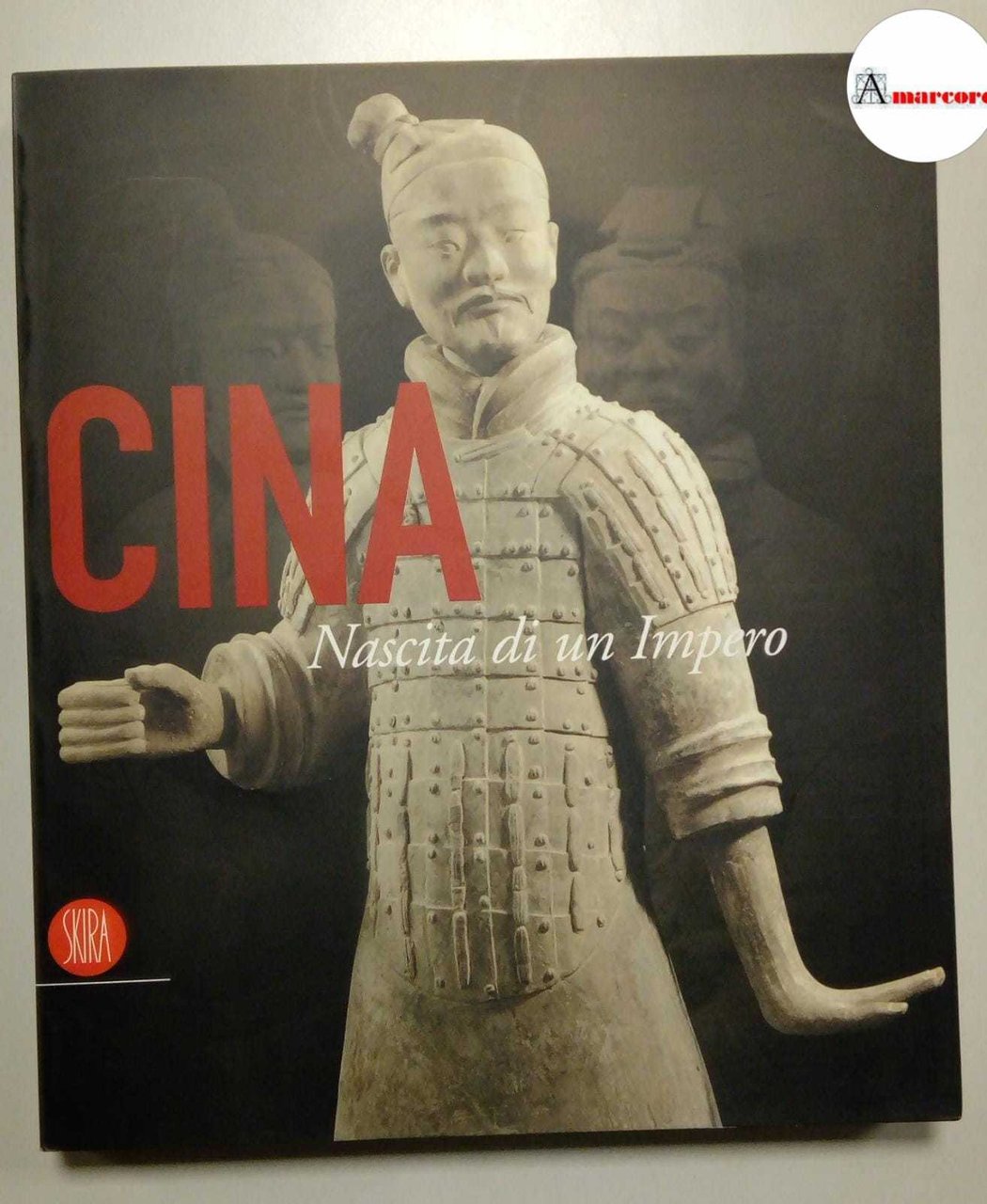 AA.VV., La Cina. Nascita di un impero, Skira, 2006.