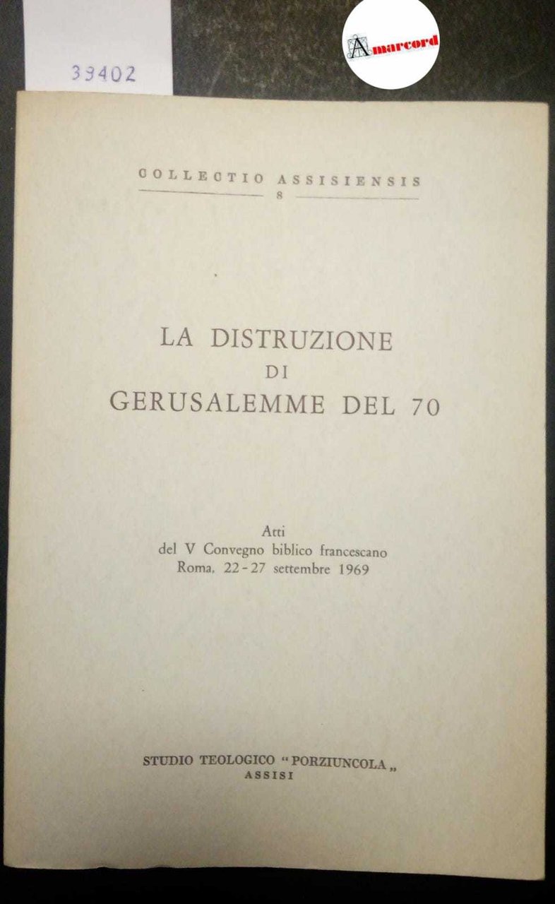 AA. VV., La distruzione di Gerusalemme del 70, Studio Teologico …
