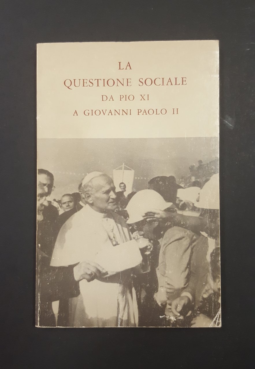 AA. VV. La questione sociale da Pio XI a Giovanni …