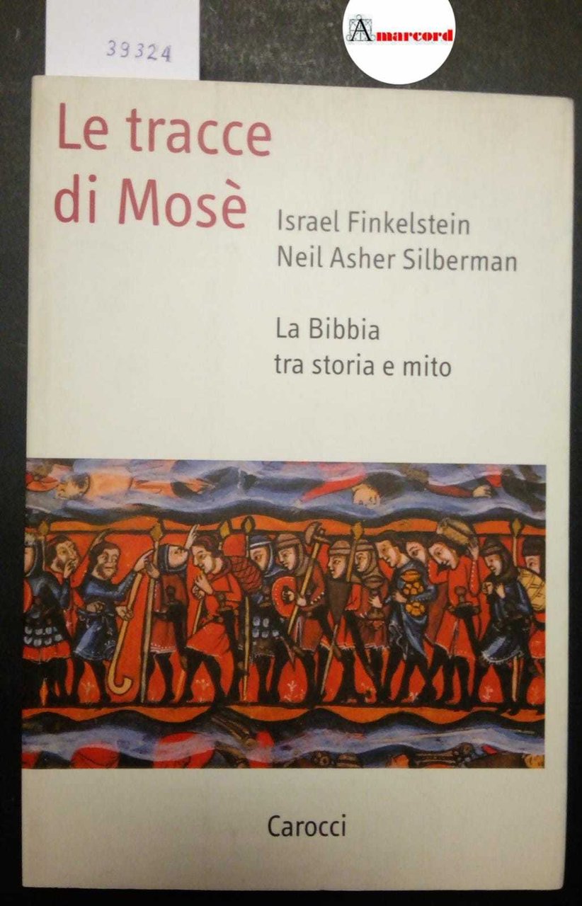 AA. VV., Le tracce di Mosè. La Bibbia tra storia …