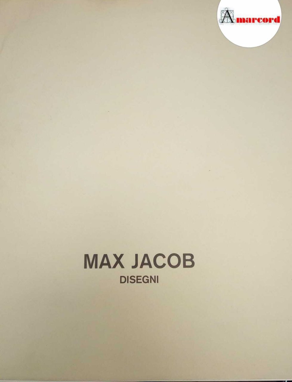 AA.VV., Max Jacob. Disegni, Il Labirinto stamperia, 1979.