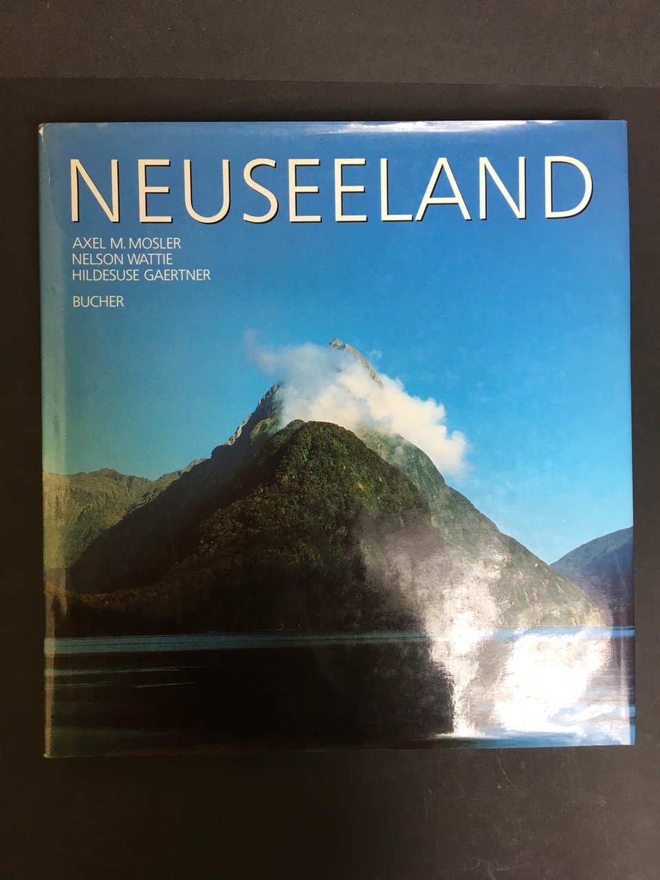 AA.VV. Neuseeland. Verlag C.J. Bucher.